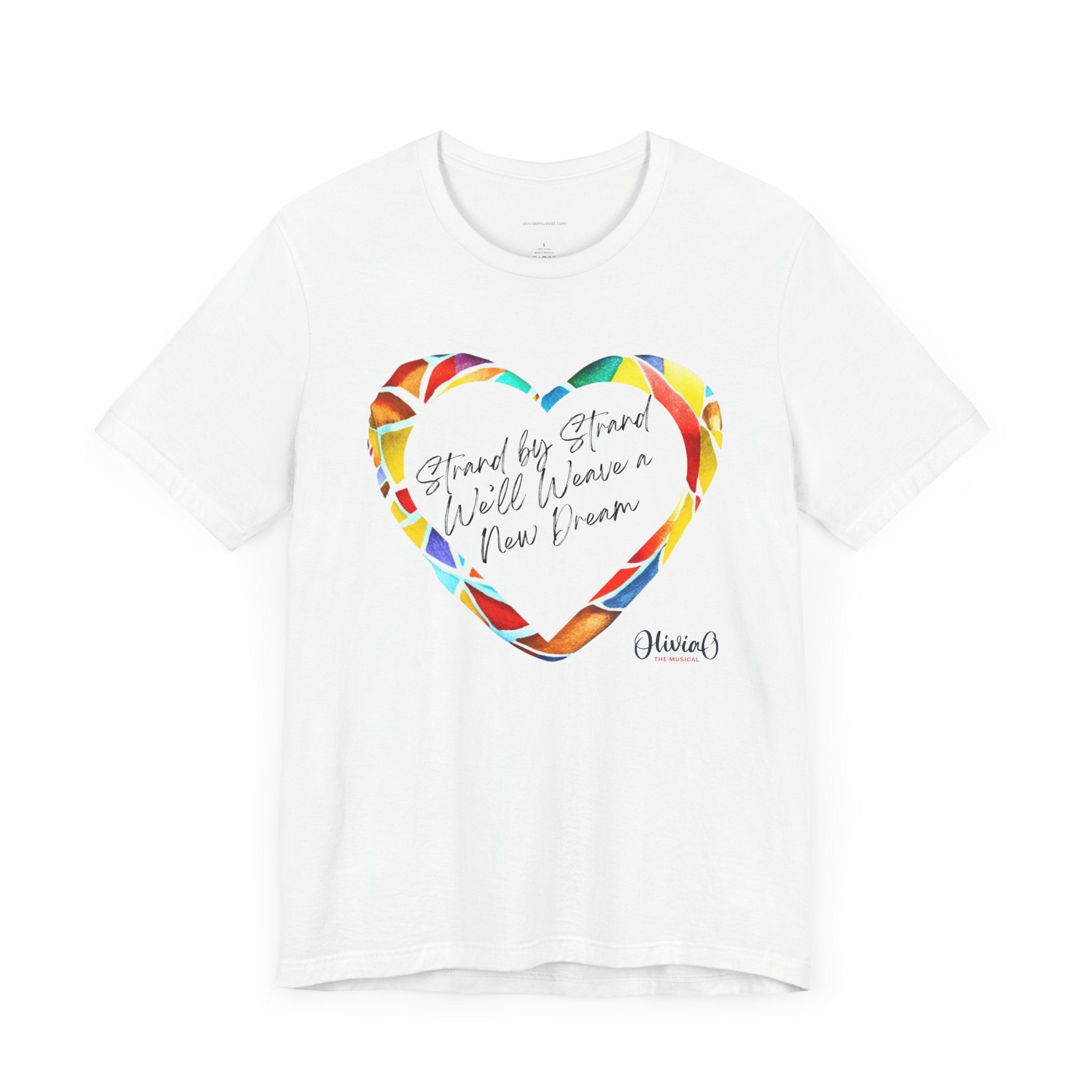 Strand by Strand, We'll Weave a New Dream – Olivia O, The Musical T-Shirt (Unisex Jersey Short Sleeve Tee)