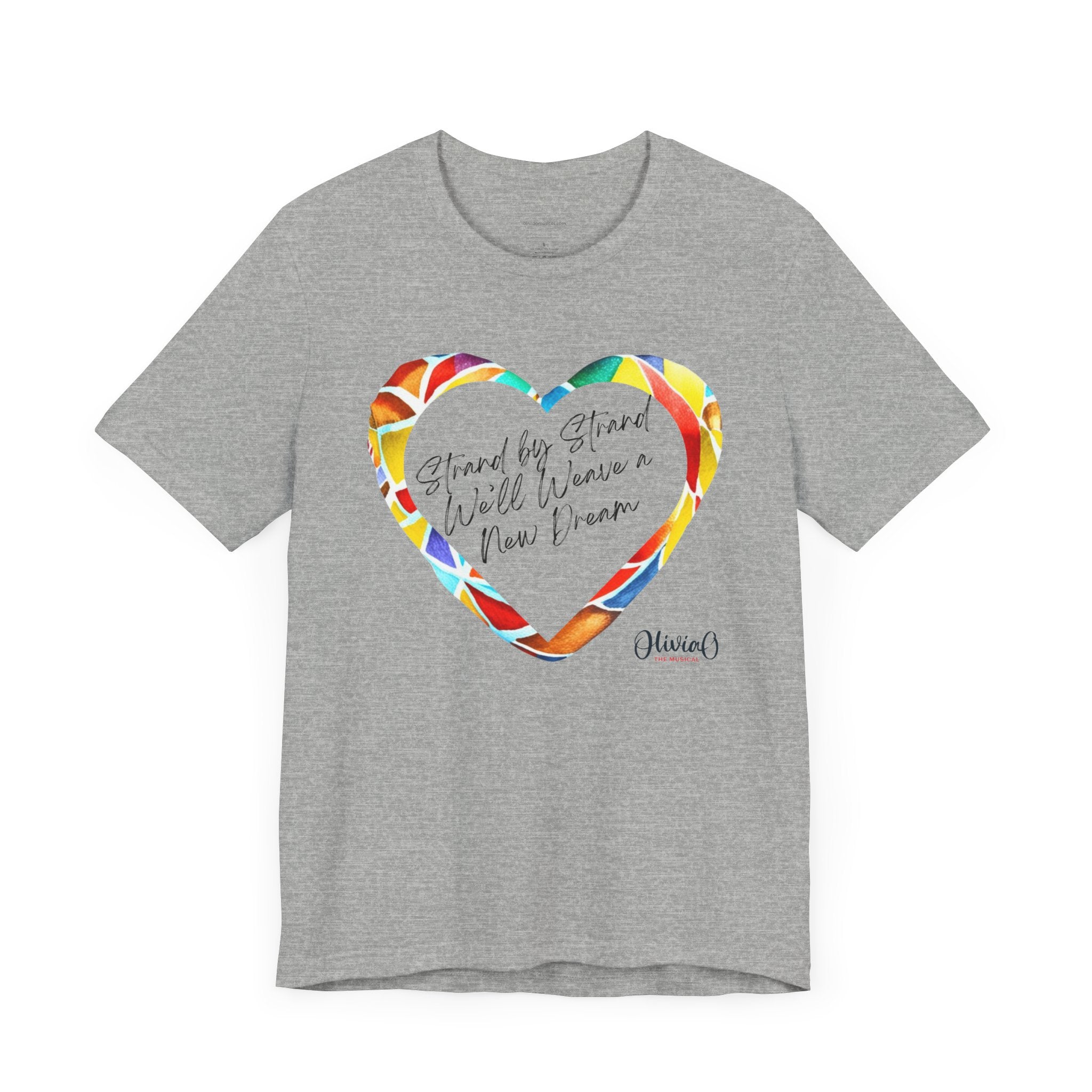 Strand by Strand, We'll Weave a New Dream – Olivia O, The Musical T-Shirt (Unisex Jersey Short Sleeve Tee)
