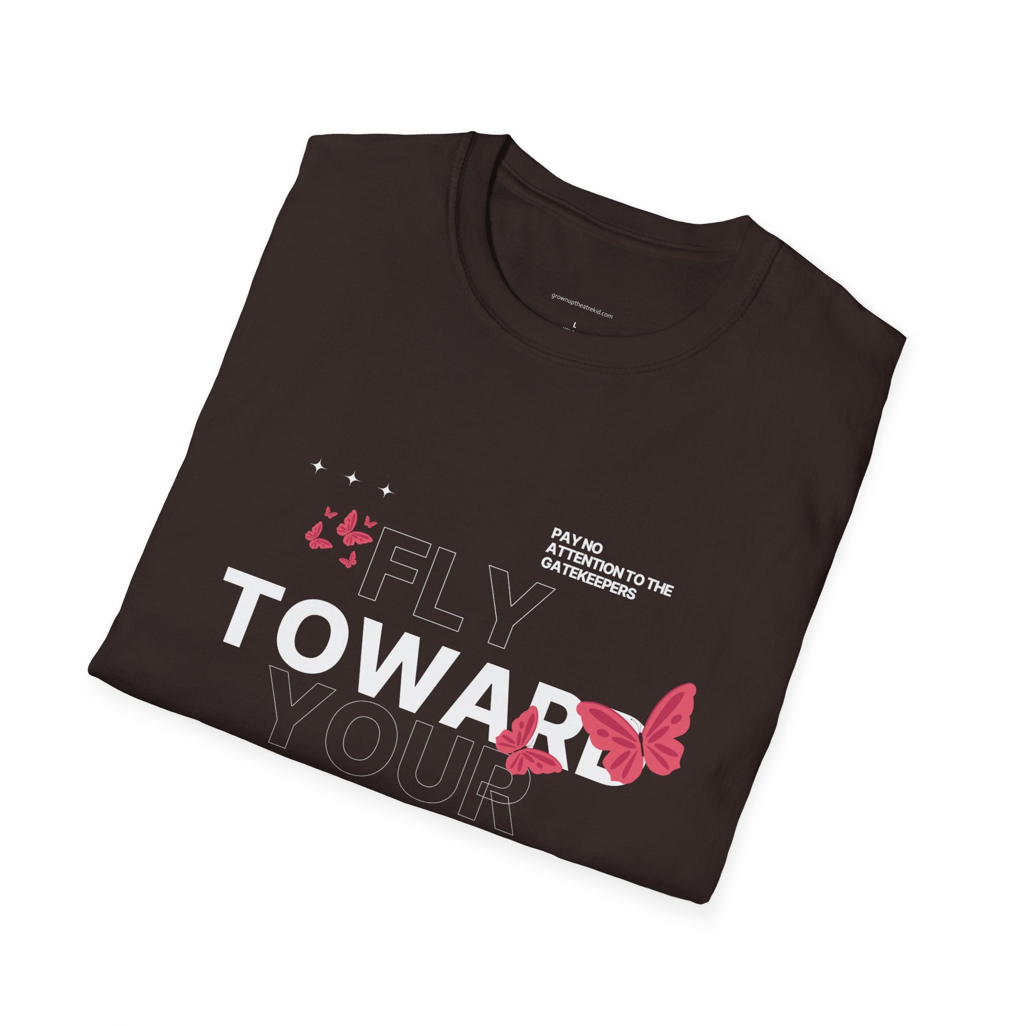 Fly Toward Your Art Unisex Softstyle T-Shirt - Inspiring Gift for Artists & Theatre Lovers