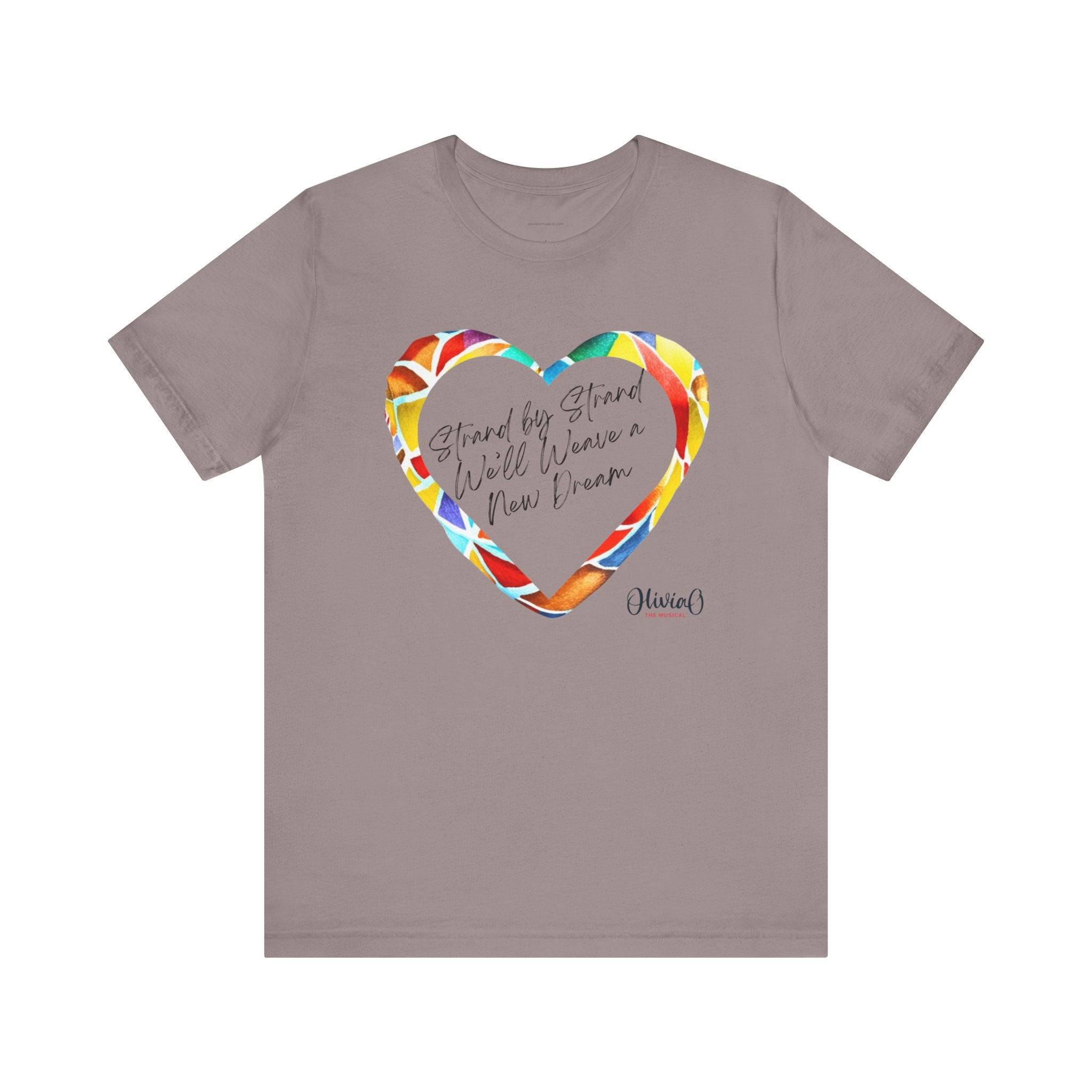 Strand by Strand, We'll Weave a New Dream – Olivia O, The Musical T-Shirt (Unisex Jersey Short Sleeve Tee)