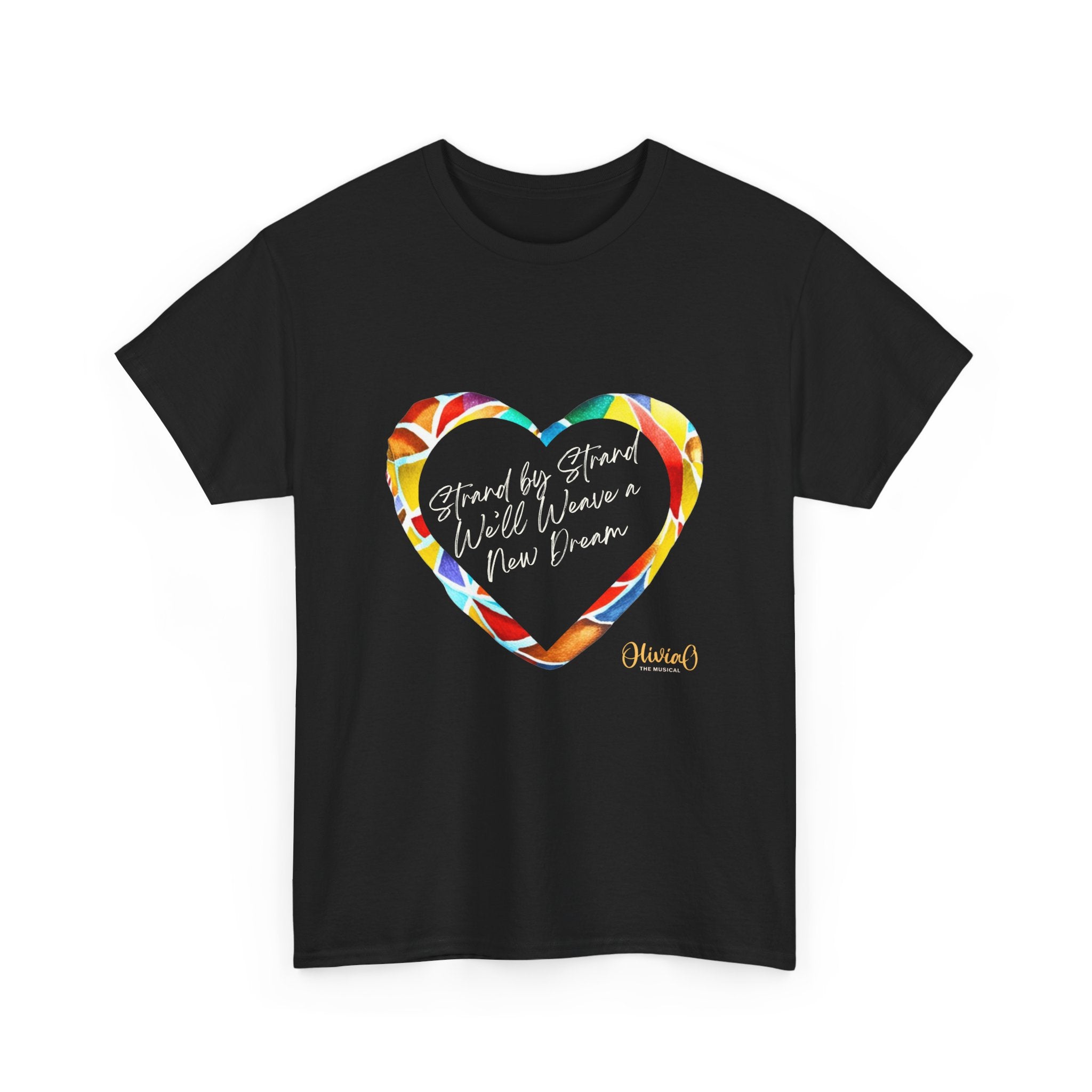 Strand by Strand, We'll Weave a New Dream – Olivia O, The Musical T-Shirt (Unisex Heavy Cotton Tee) 🇨🇦