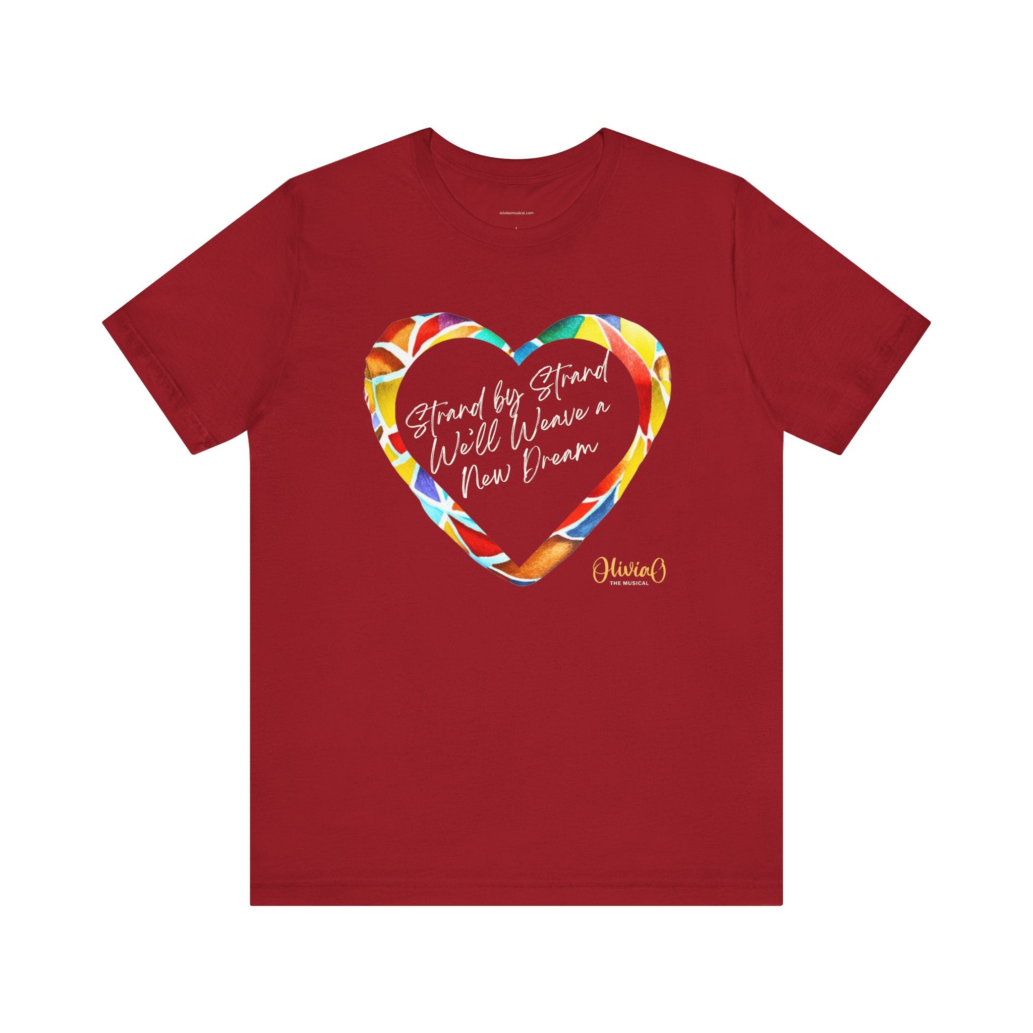 Strand by Strand, We'll Weave a New Dream – Olivia O, The Musical T-Shirt (Unisex Jersey Short Sleeve Tee)