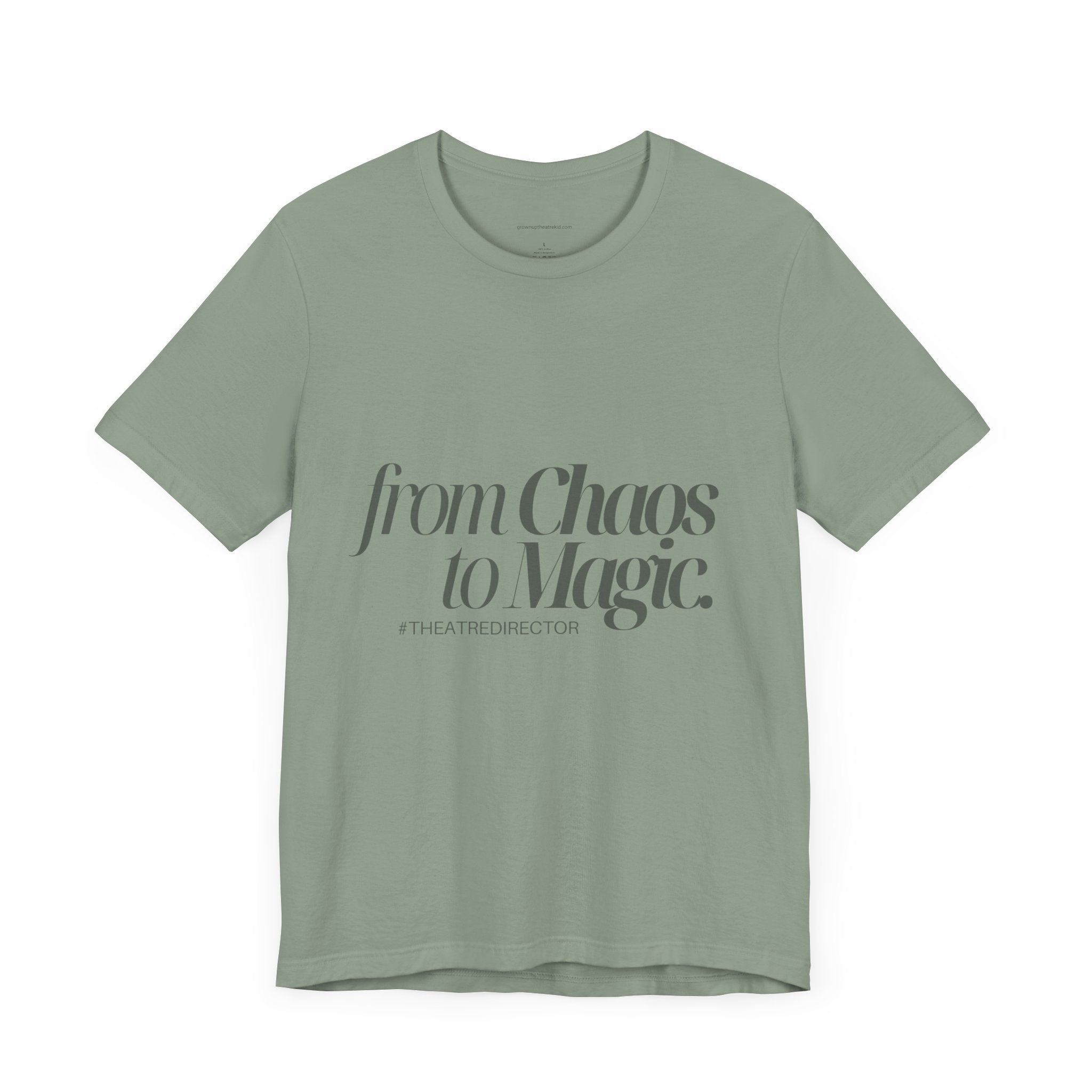 From Chaos to Magic  - Unisex Jersey Tee for Theatre Directors