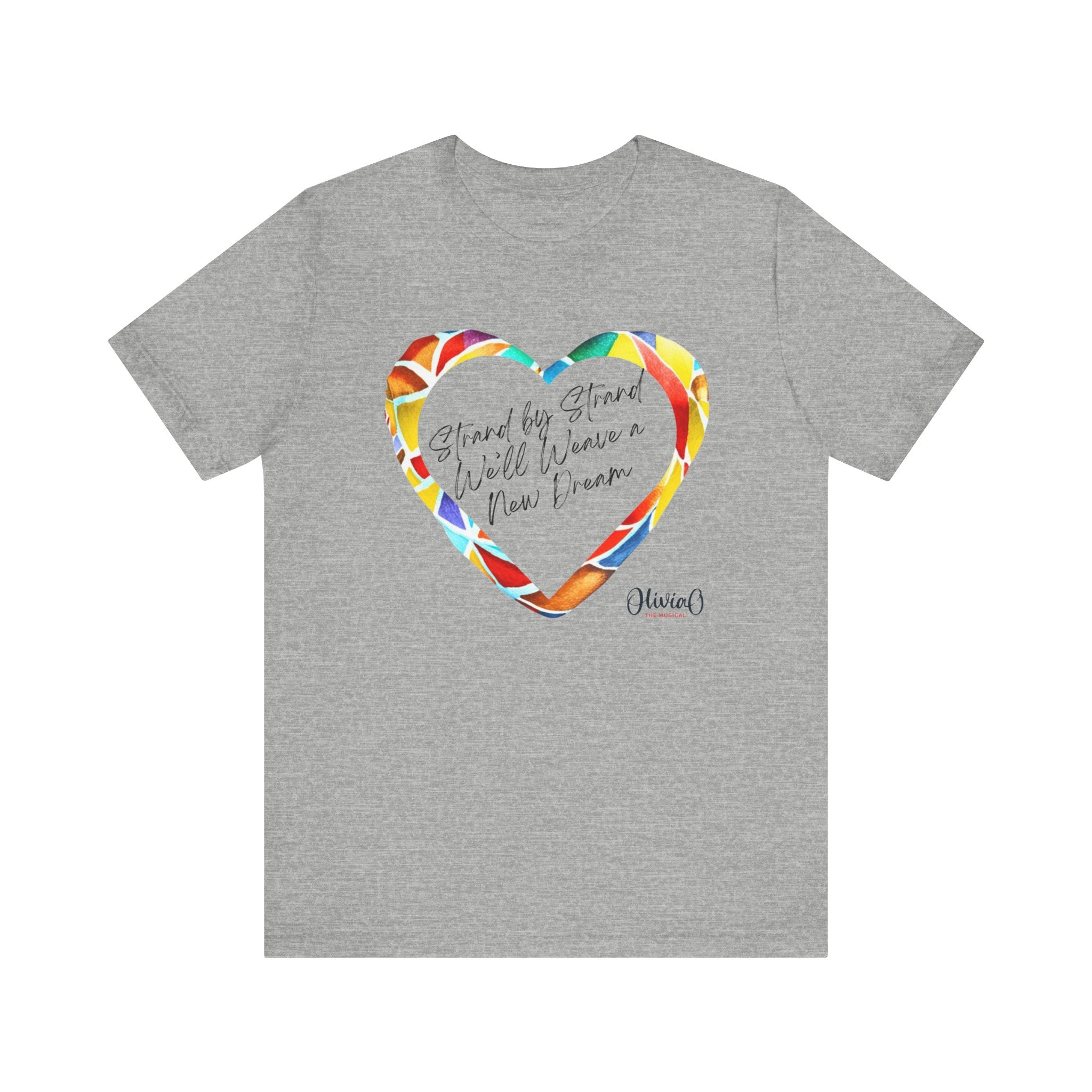 Strand by Strand, We'll Weave a New Dream – Olivia O, The Musical T-Shirt (Unisex Jersey Short Sleeve Tee)
