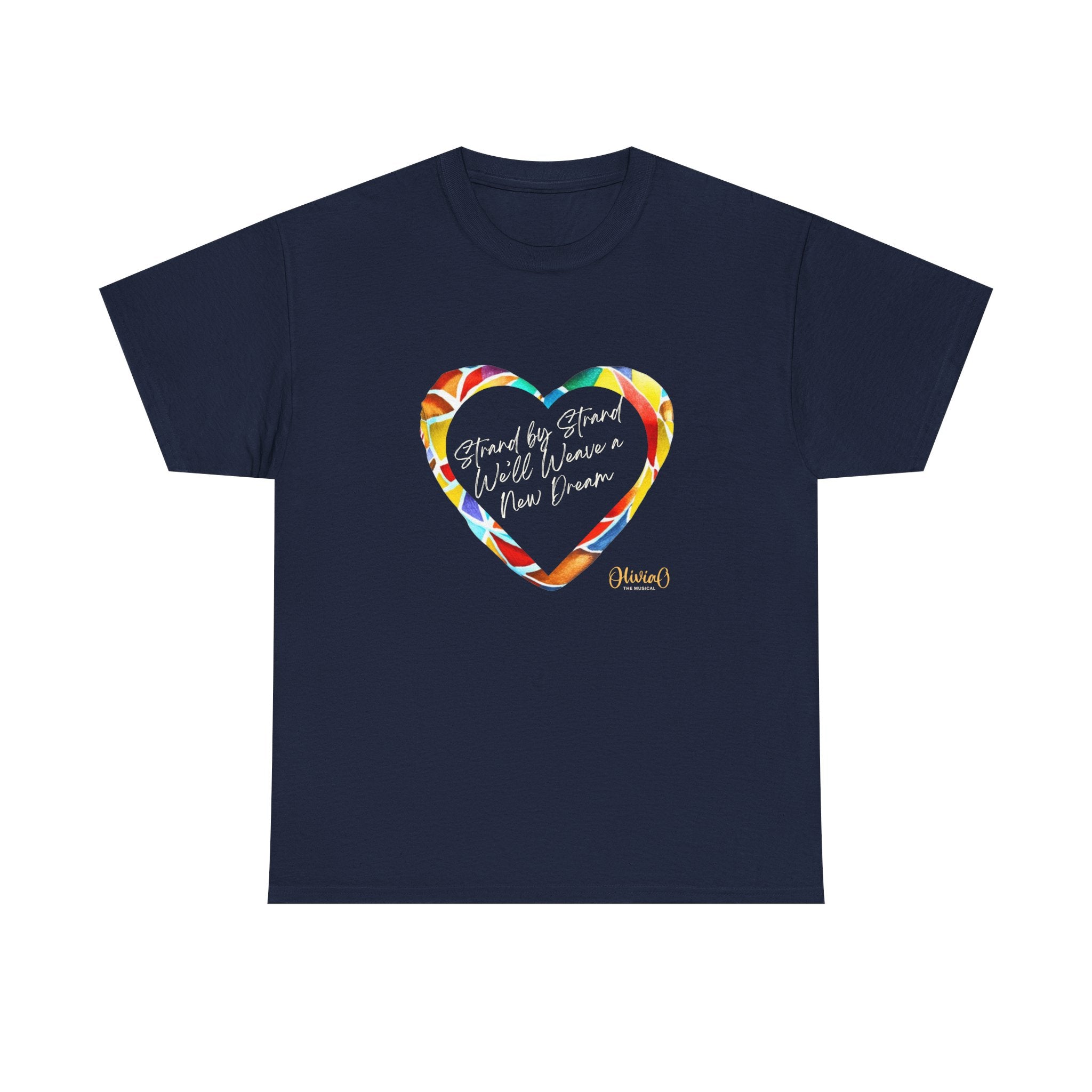 Strand by Strand, We'll Weave a New Dream – Olivia O, The Musical T-Shirt (Unisex Heavy Cotton Tee) 🇨🇦
