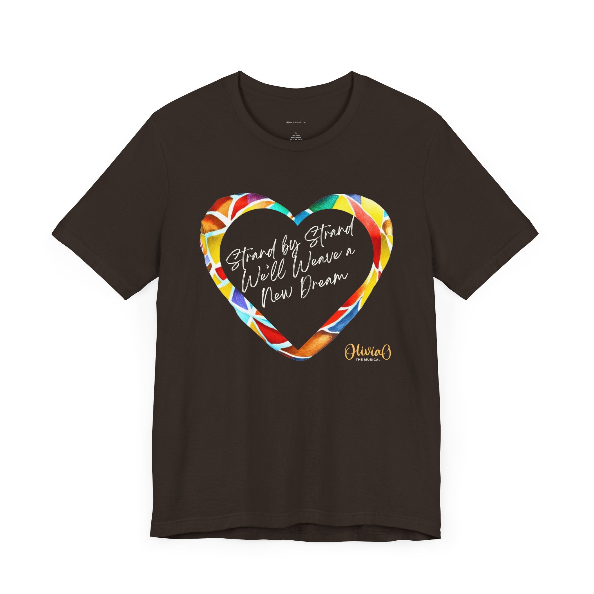 Strand by Strand, We'll Weave a New Dream – Olivia O, The Musical T-Shirt (Unisex Jersey Short Sleeve Tee)