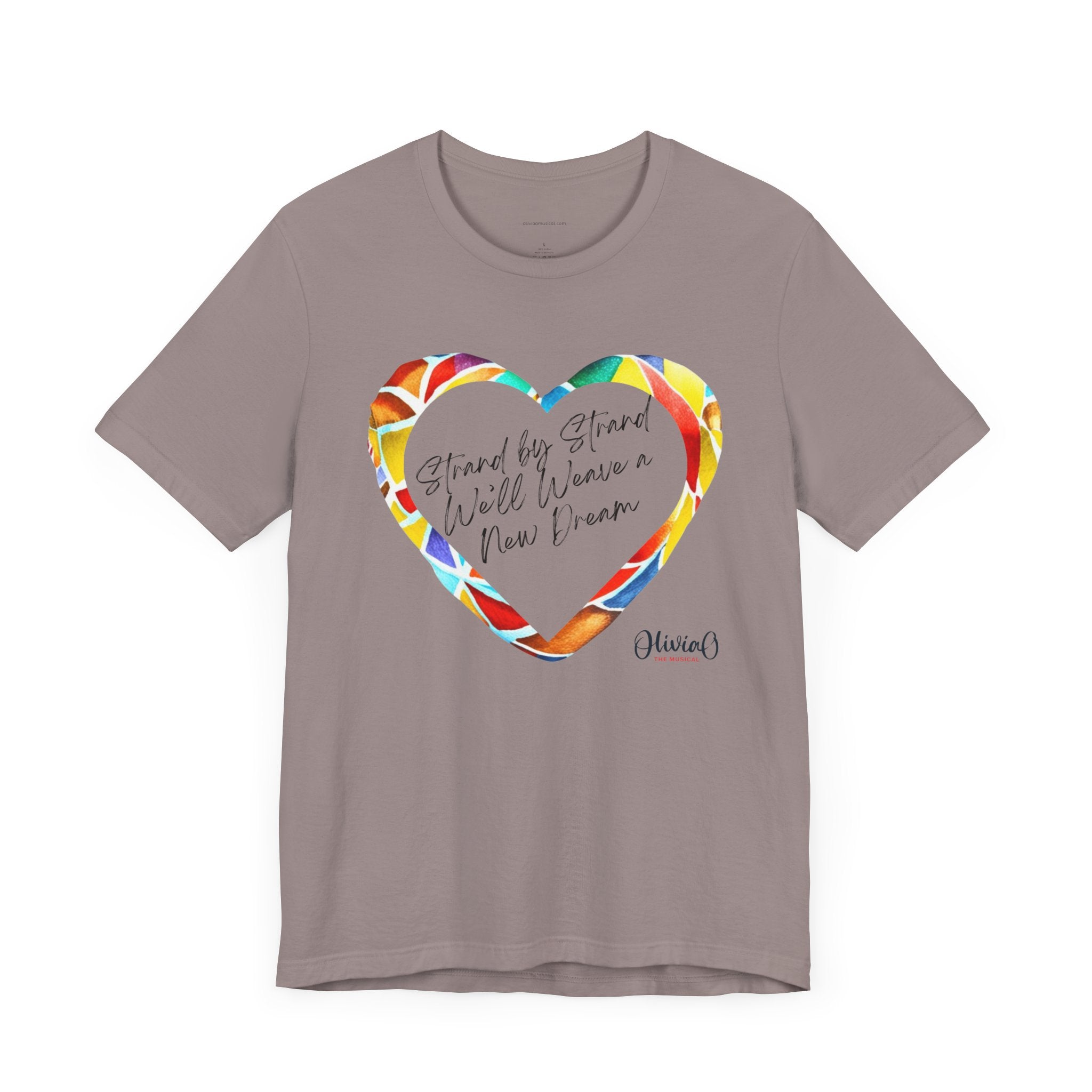 Strand by Strand, We'll Weave a New Dream – Olivia O, The Musical T-Shirt (Unisex Jersey Short Sleeve Tee)