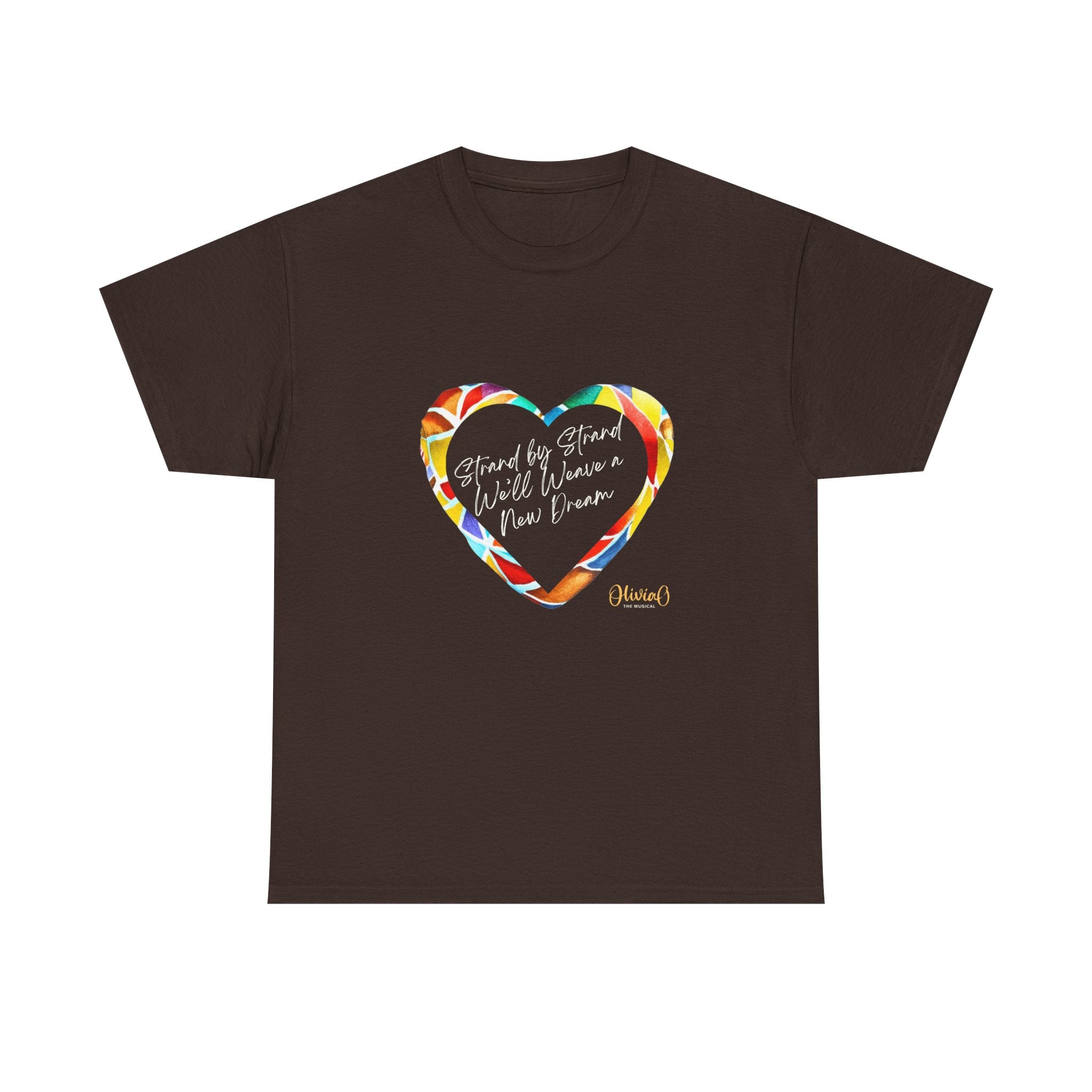 Strand by Strand, We'll Weave a New Dream – Olivia O, The Musical T-Shirt (Unisex Heavy Cotton Tee) 🇨🇦