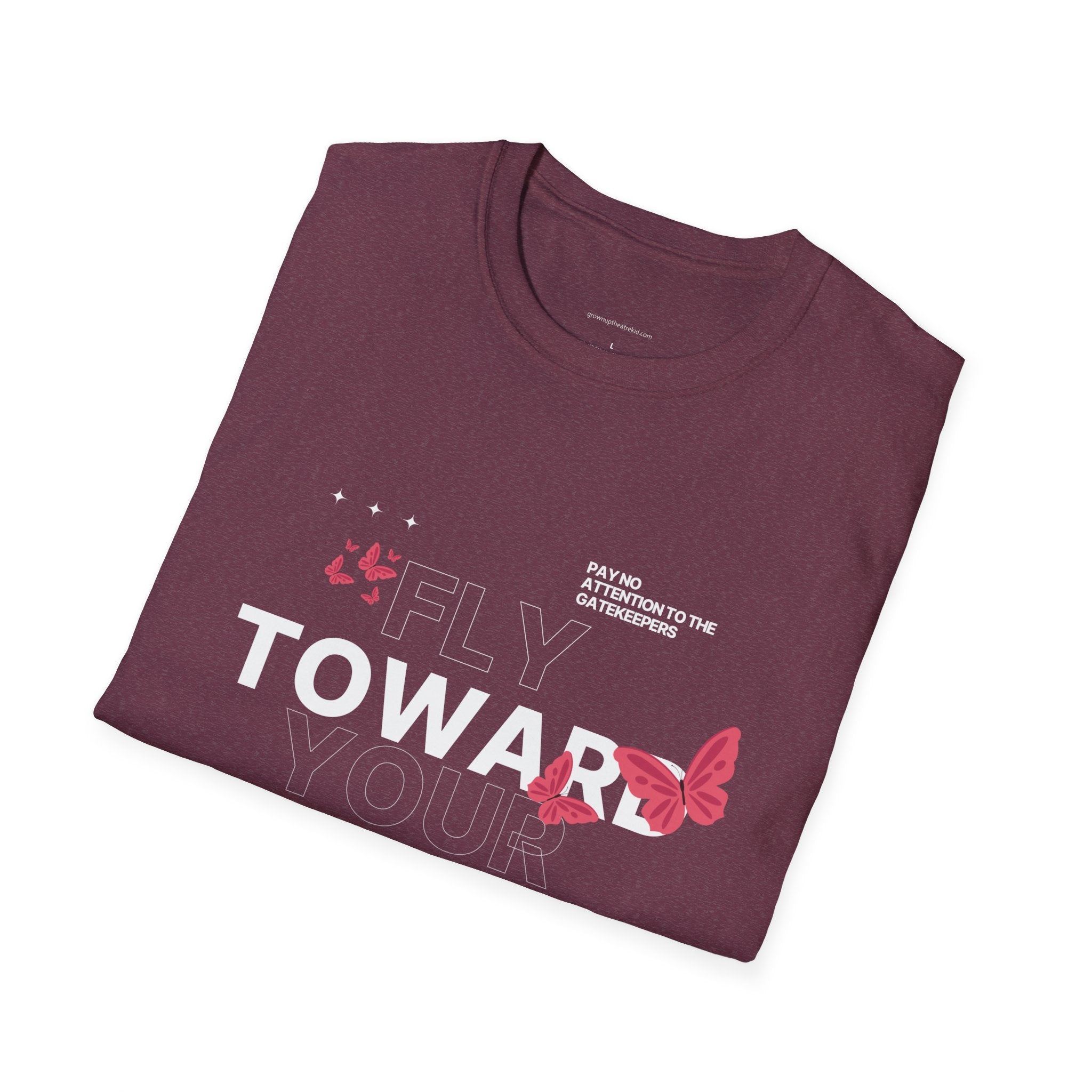 Fly Toward Your Art Unisex Softstyle T-Shirt - Inspiring Gift for Artists & Theatre Lovers