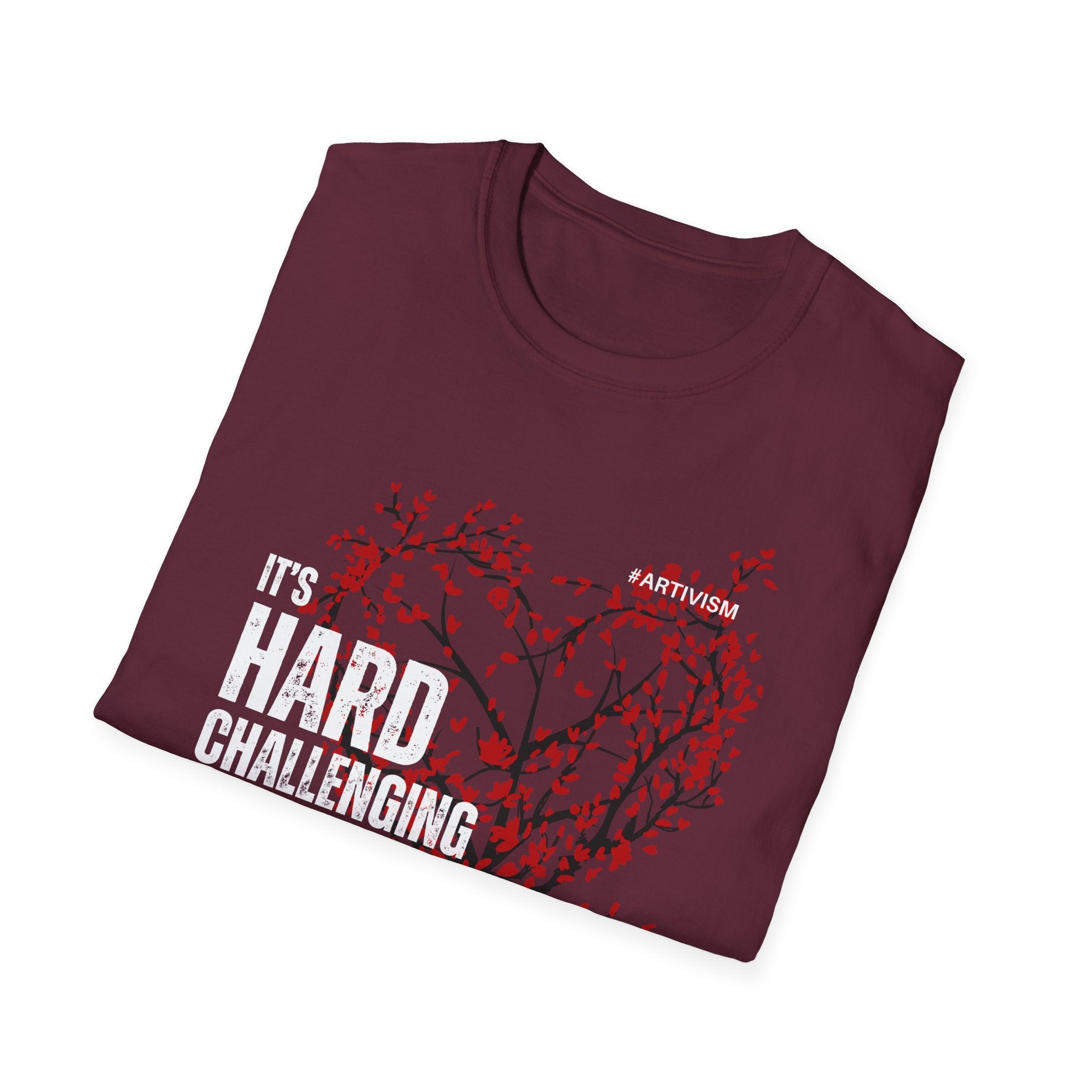 "It's Hard Challenging Power, But I'm Going to Try" T-Shirt – Wear Your Determination - For Artists, Creatives and Changemakers 🇨🇦