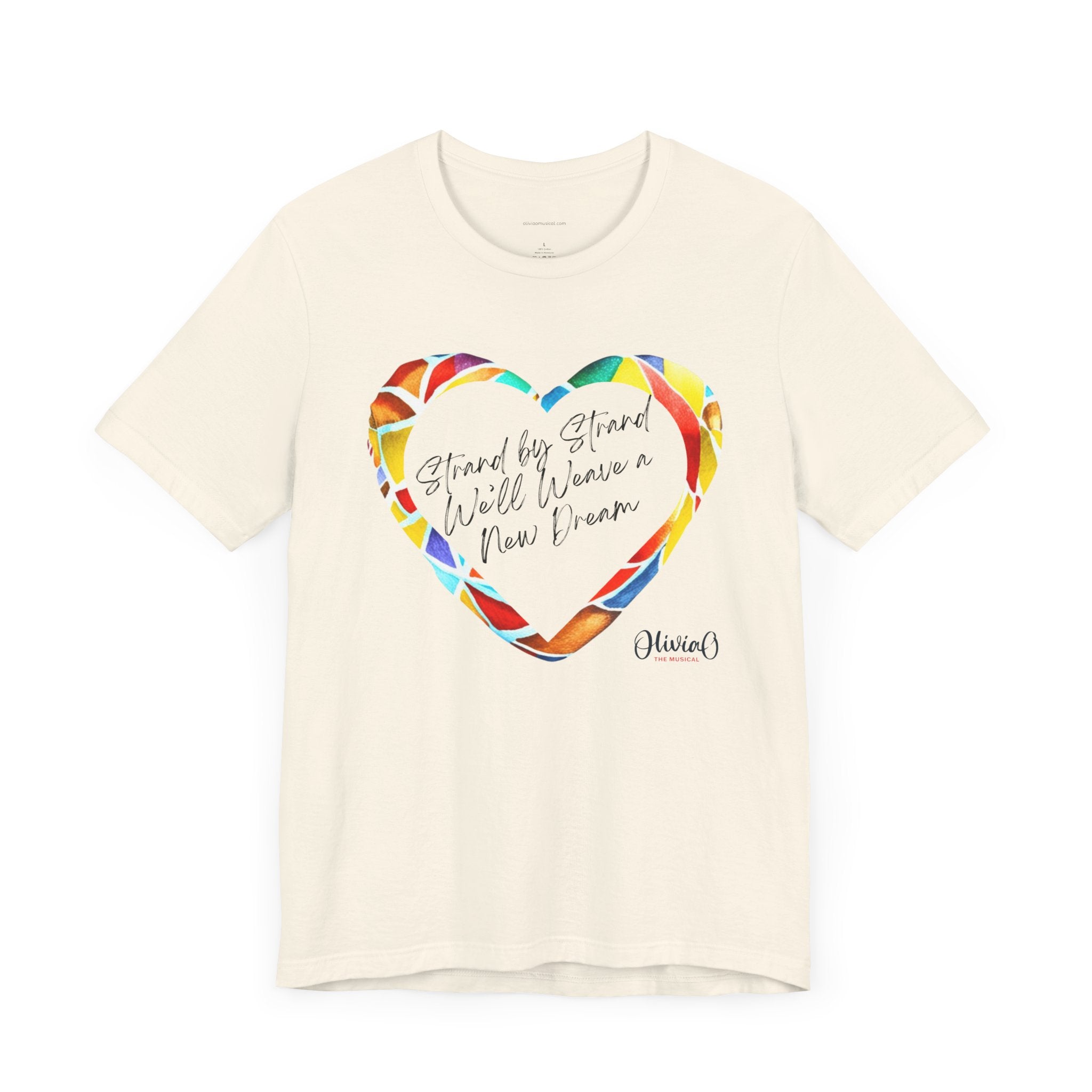 Strand by Strand, We'll Weave a New Dream – Olivia O, The Musical T-Shirt (Unisex Jersey Short Sleeve Tee)