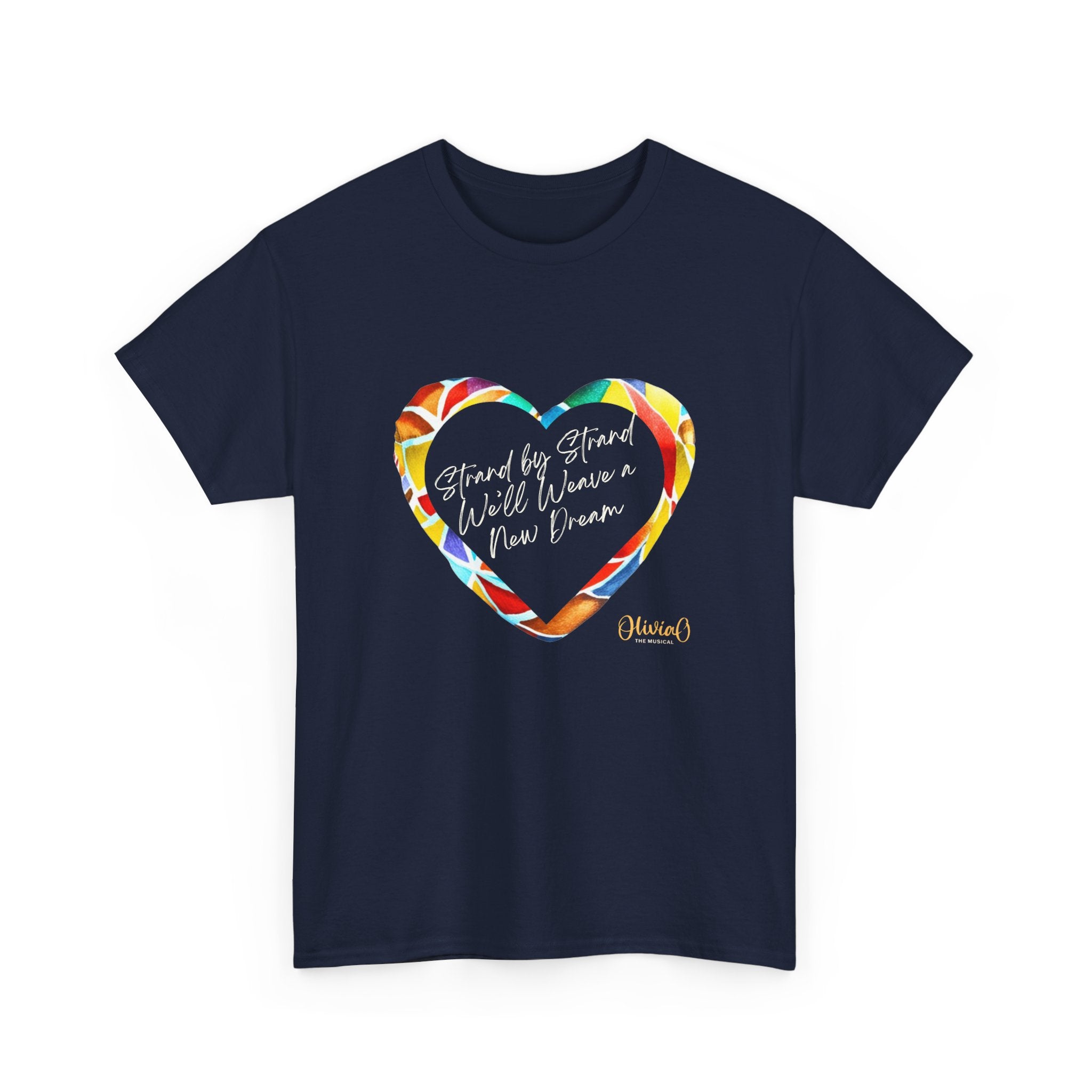 Strand by Strand, We'll Weave a New Dream – Olivia O, The Musical T-Shirt (Unisex Heavy Cotton Tee) 🇨🇦