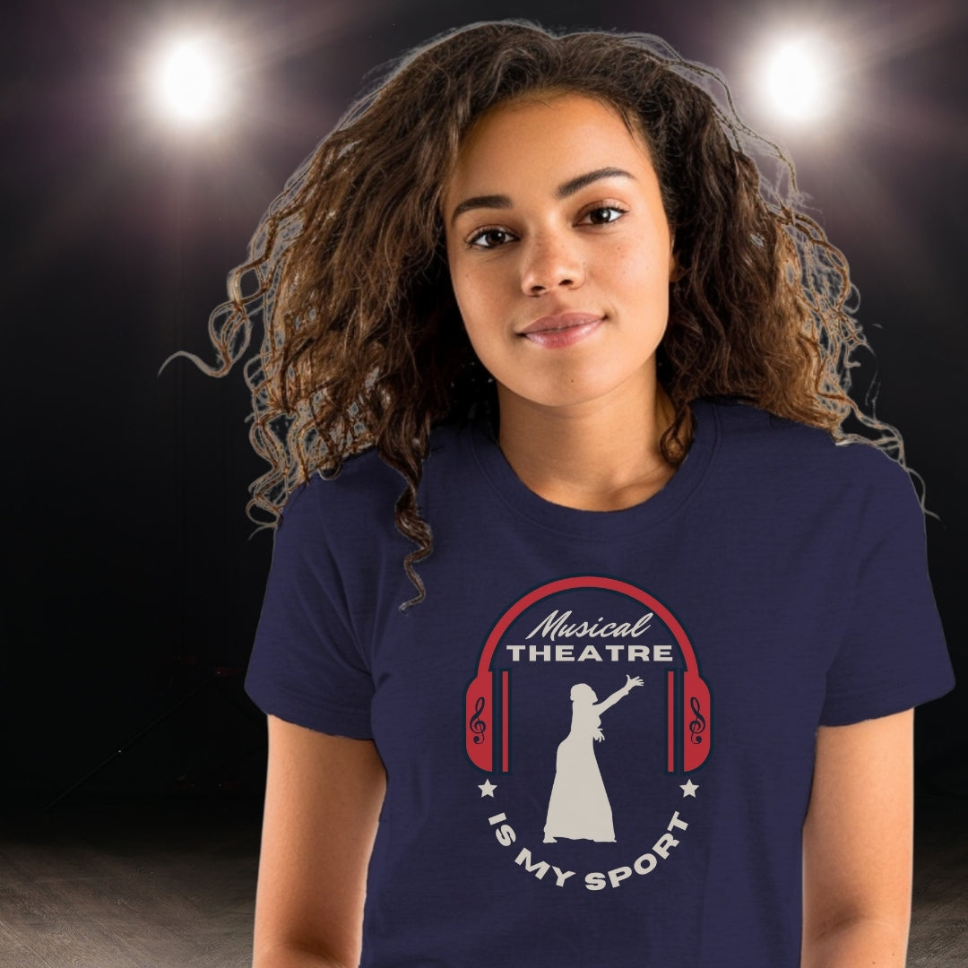 "Musical Theatre Is My Sport" T-Shirt – Wear Your Passion Loud & Proud -  Cotton Crew Tee