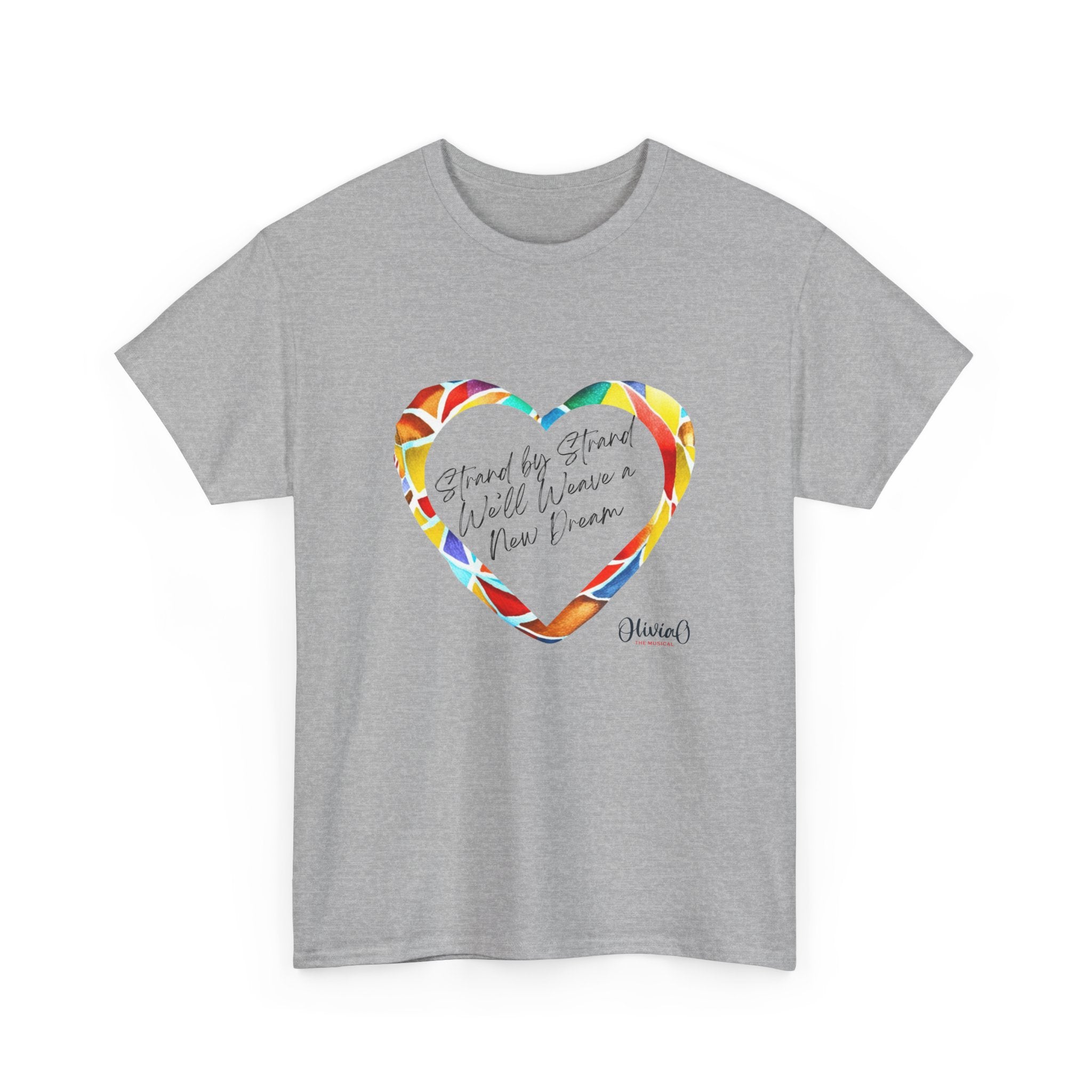 Strand by Strand, We'll Weave a New Dream – Olivia O, The Musical T-Shirt (Unisex Heavy Cotton Tee) 🇨🇦