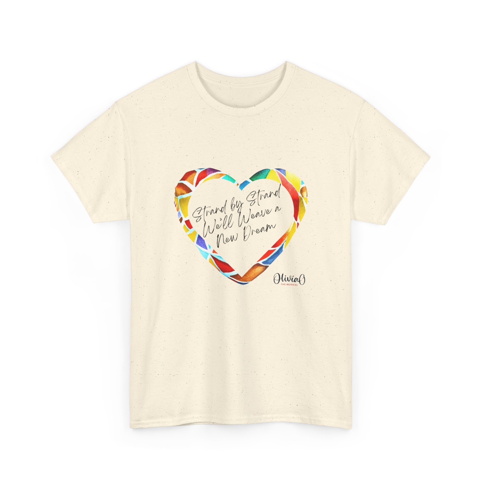 Strand by Strand, We'll Weave a New Dream – Olivia O, The Musical T-Shirt (Unisex Heavy Cotton Tee) 🇨🇦
