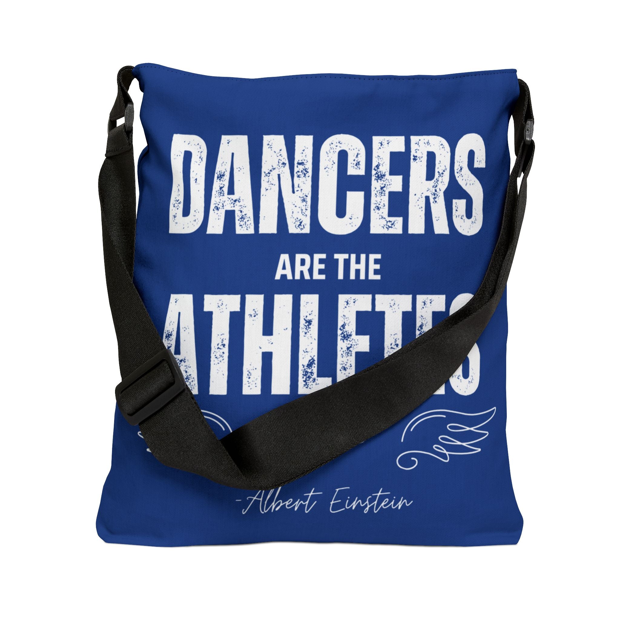 "Dancers Are the Athletes of God" Tote Bag – Carry Your Passion Everywhere! (Adjustable Messenger Bag)
