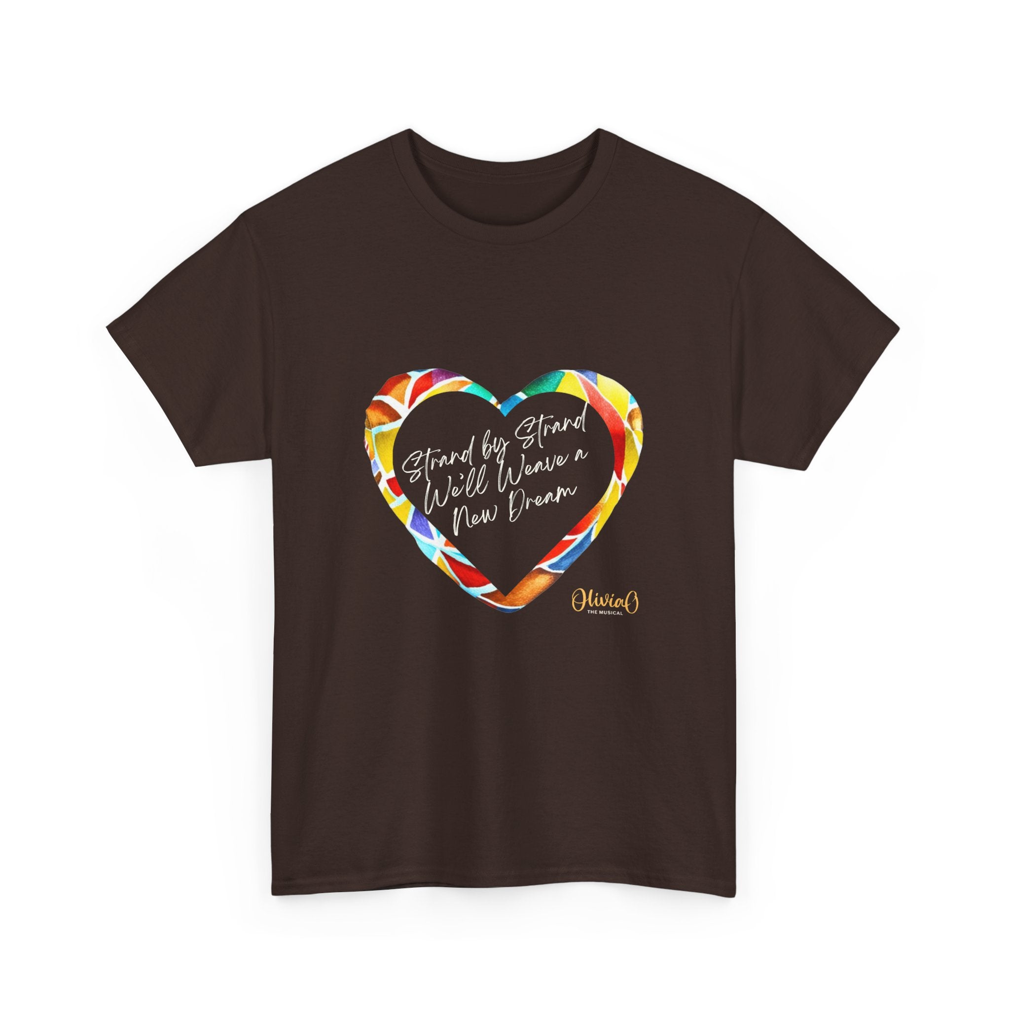 Strand by Strand, We'll Weave a New Dream – Olivia O, The Musical T-Shirt (Unisex Heavy Cotton Tee) 🇨🇦