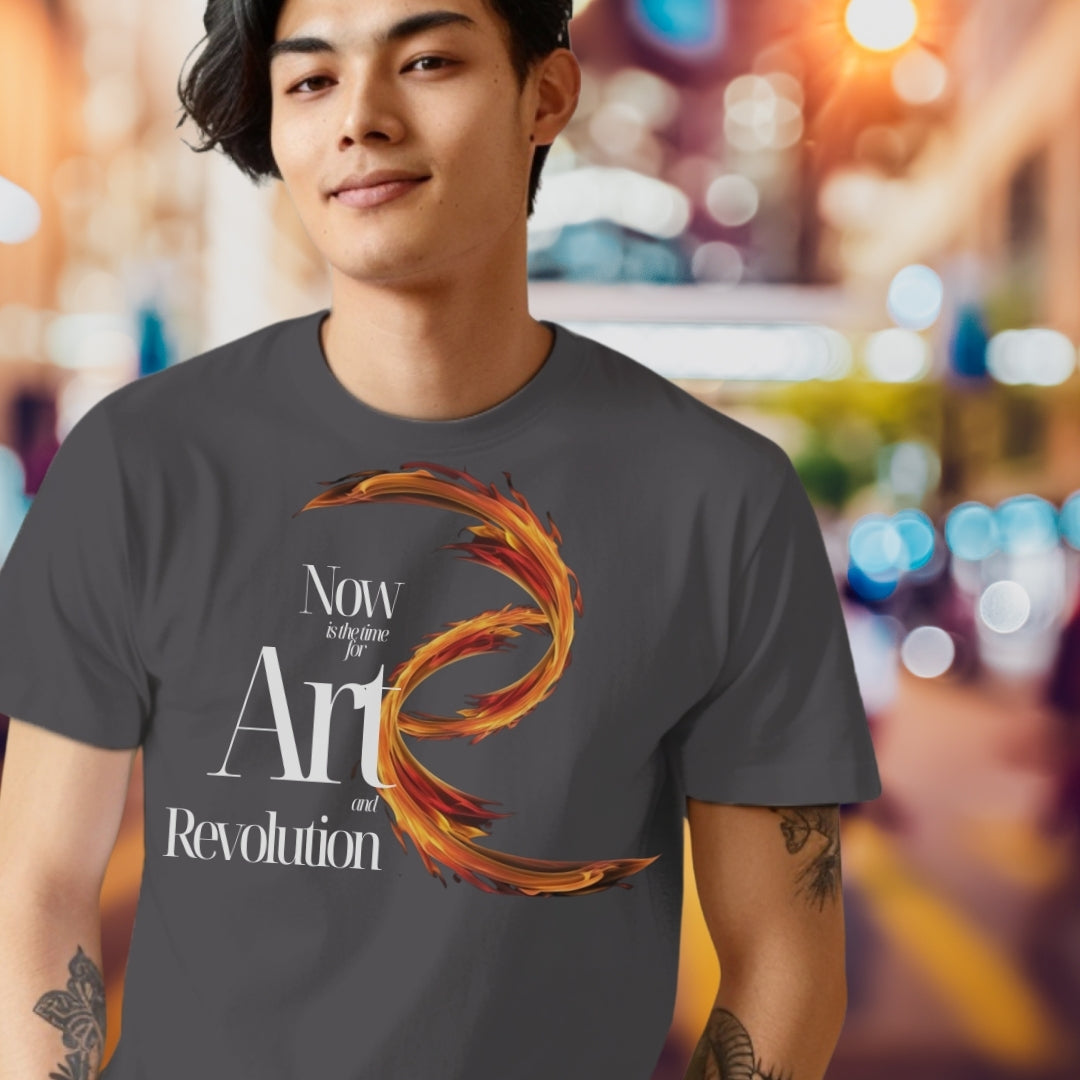 "Now Is the Time for Art and Revolution" T-Shirt – Wear the Movement