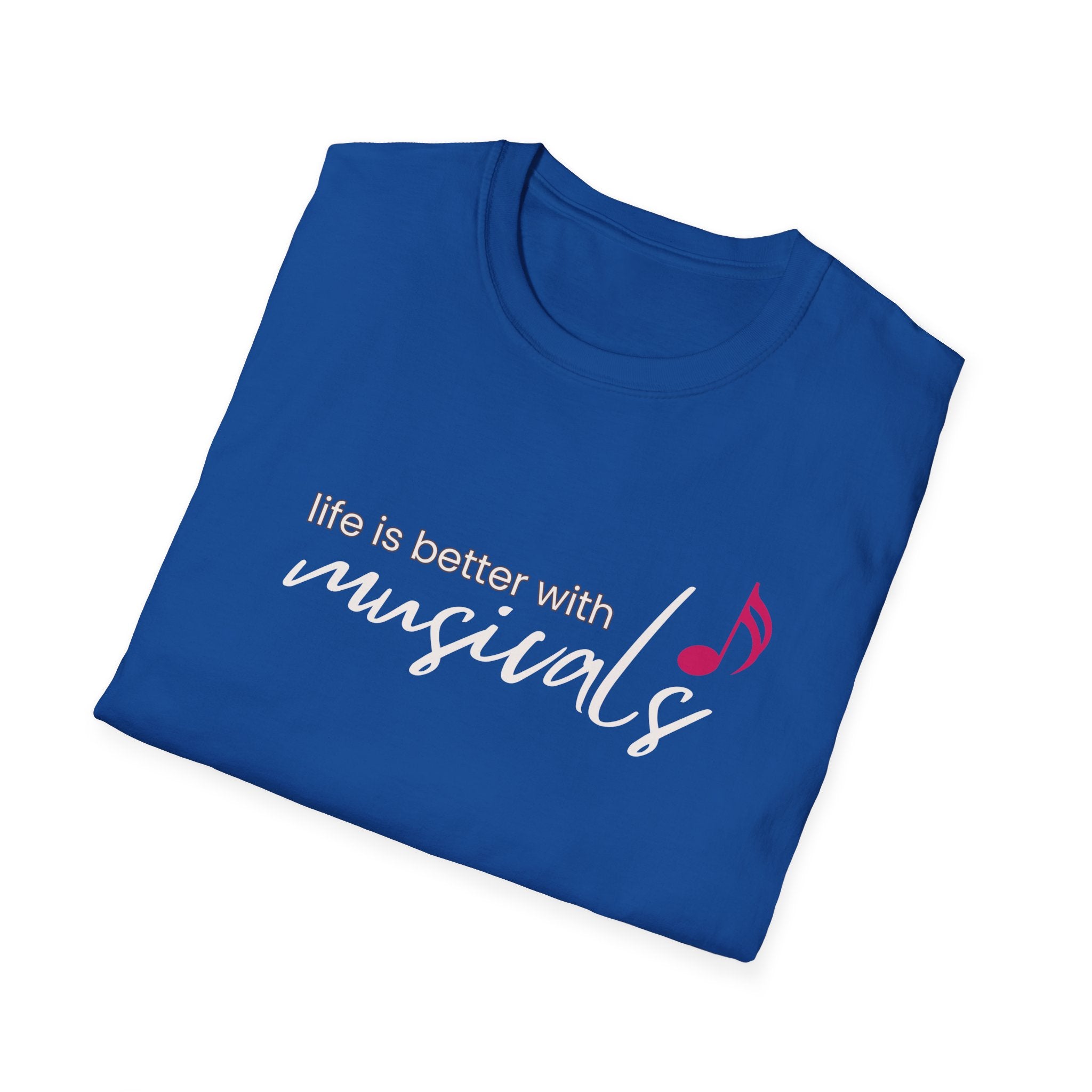 "Life Is Better with Musicals" T-Shirt – Wear Your Love for the Stage (Unisex Softstyle)  🇨🇦