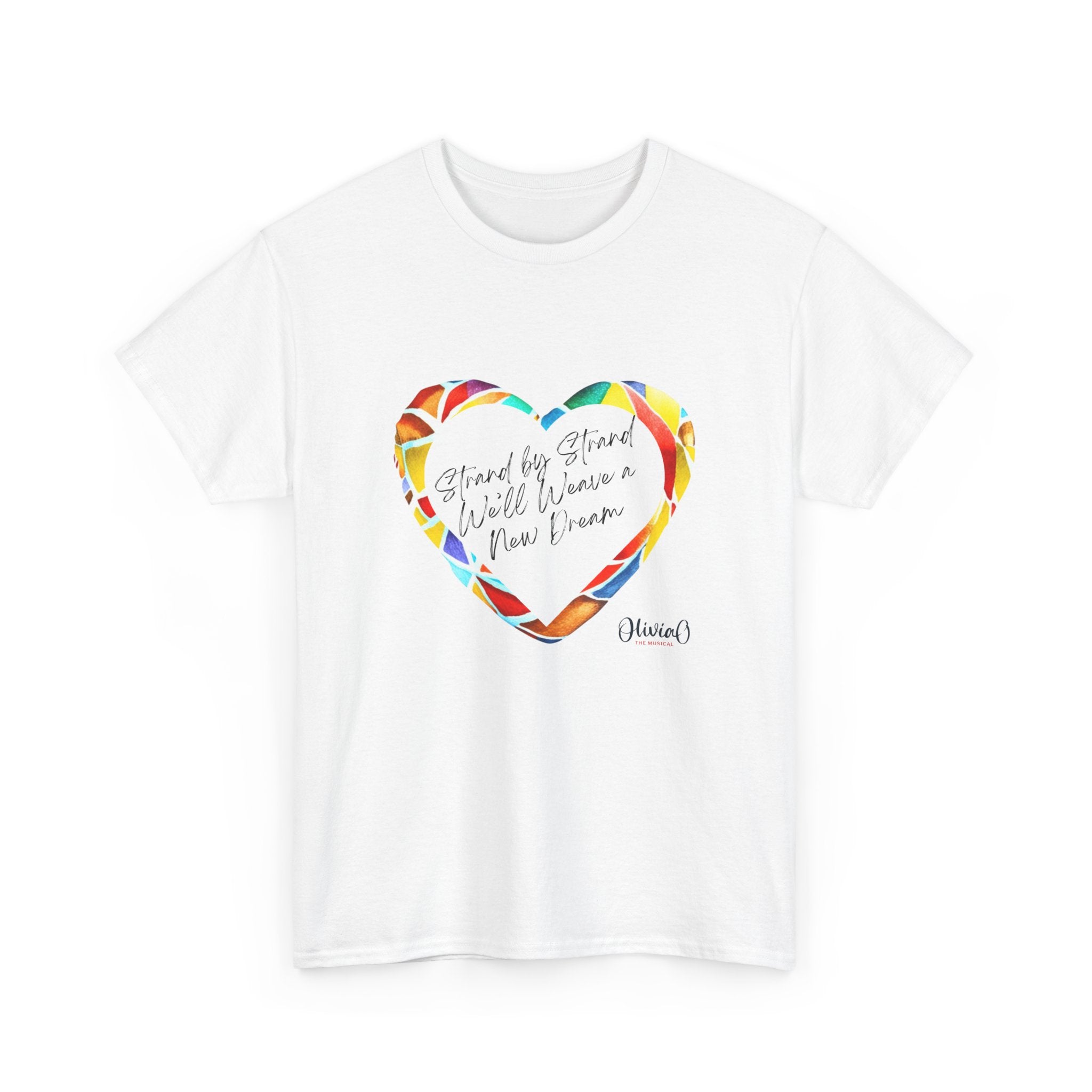 Strand by Strand, We'll Weave a New Dream – Olivia O, The Musical T-Shirt (Unisex Heavy Cotton Tee) 🇨🇦