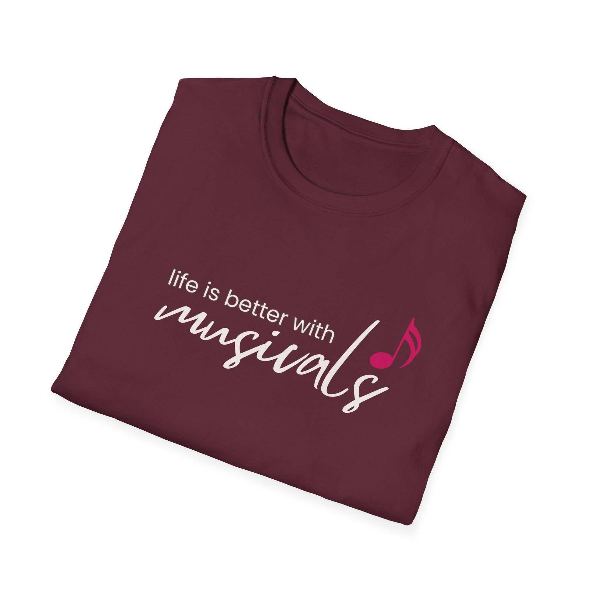 "Life Is Better with Musicals" T-Shirt – Wear Your Love for the Stage (Unisex Softstyle)  🇨🇦