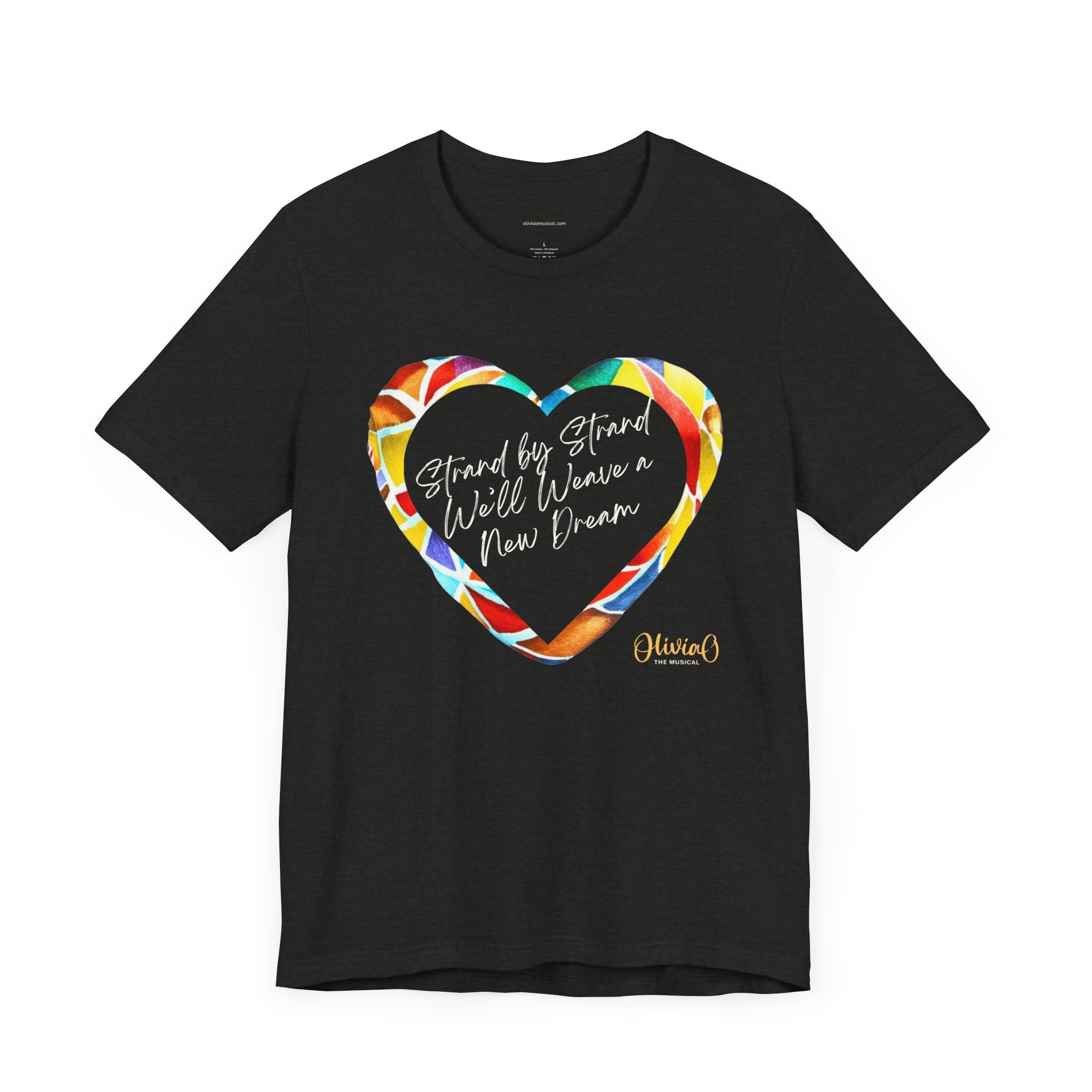 Strand by Strand, We'll Weave a New Dream – Olivia O, The Musical T-Shirt (Unisex Jersey Short Sleeve Tee)