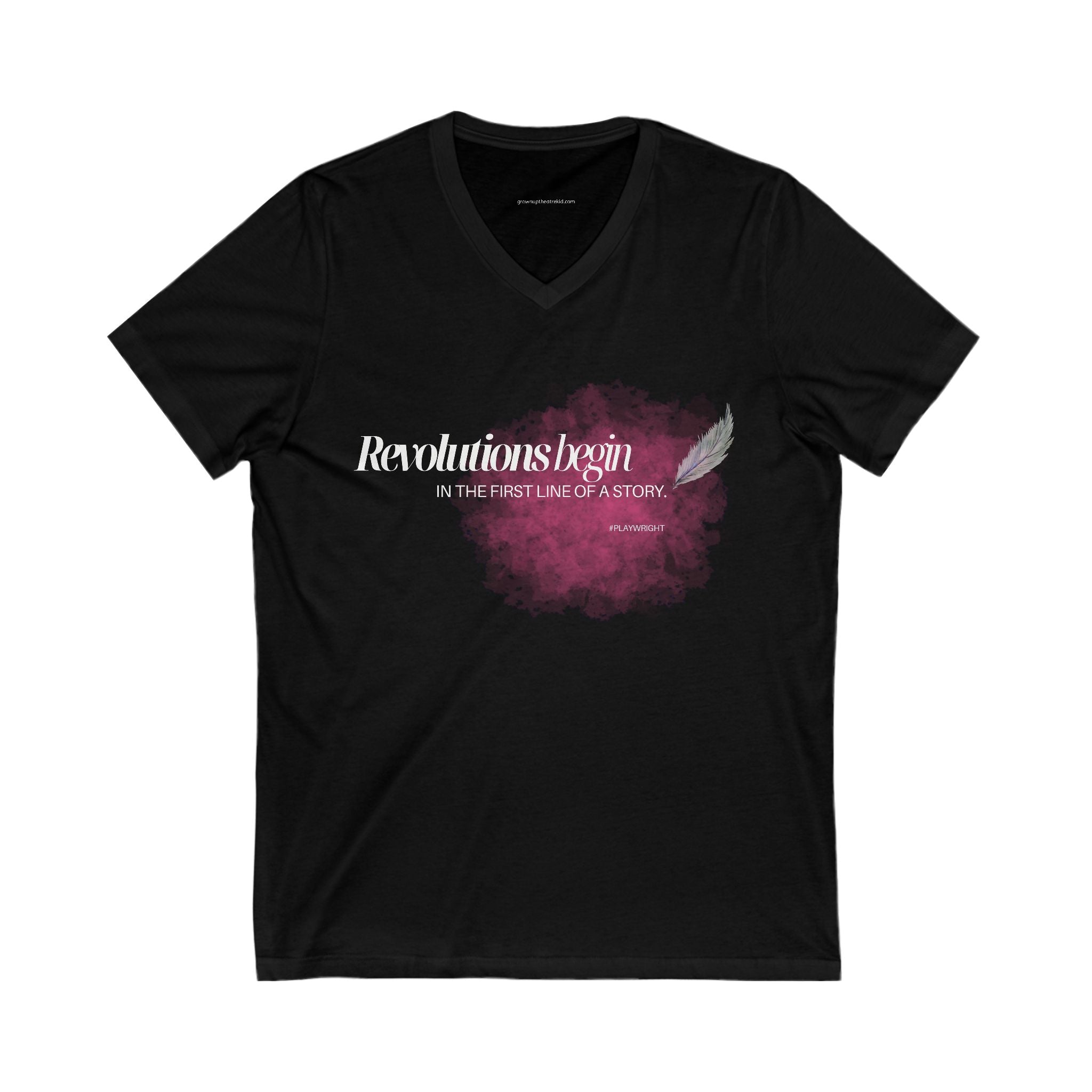 "Revolutions Begin in the First Line of a Story" Inspirational V-Neck T-Shirt – For Playwrights & Changemakers
