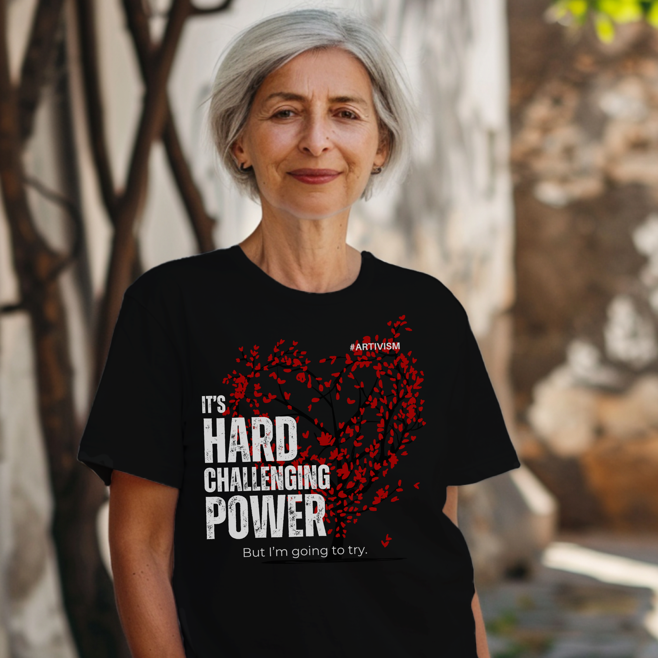 "It's Hard Challenging Power, But I'm Going to Try" T-Shirt – Wear Your Determination - For Artists, Creatives and Changemakers