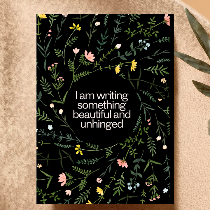 I Am Writing Something Beautiful and Unhinged -  Softcover Journal 🇨🇦